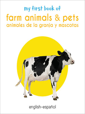 cover image of My First Book of Farm Animals & Pets (English--Español)